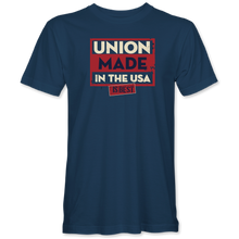 Load image into Gallery viewer, &quot;Union Made is Best&quot; T-Shirt (available in black or navy)

